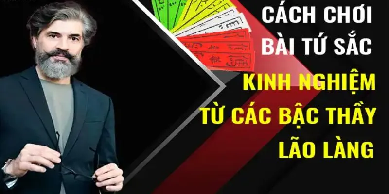 Bí quyết chơi Tứ Sắc đỉnh cao