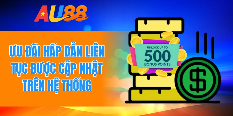 Ưu đãi hấp dẫn liên tục được cập nhật trên hệ thống